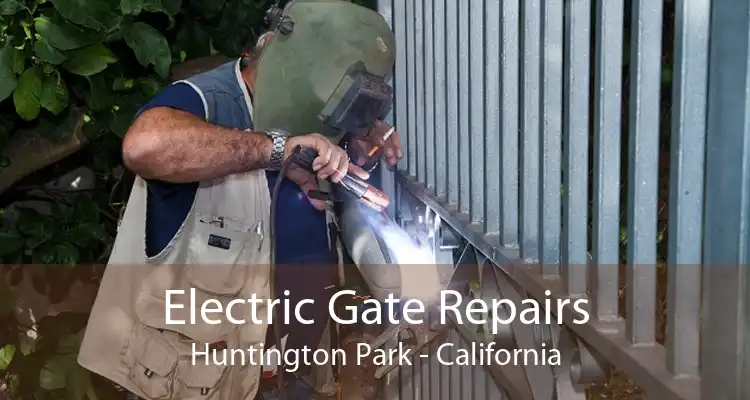 Electric Gate Repairs Huntington Park - California